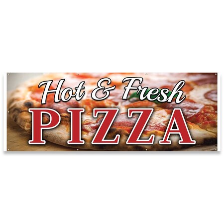 Signmission Hot & Fresh Pizza Banner Concession Stand Food Truck Single Sided B-96-30089